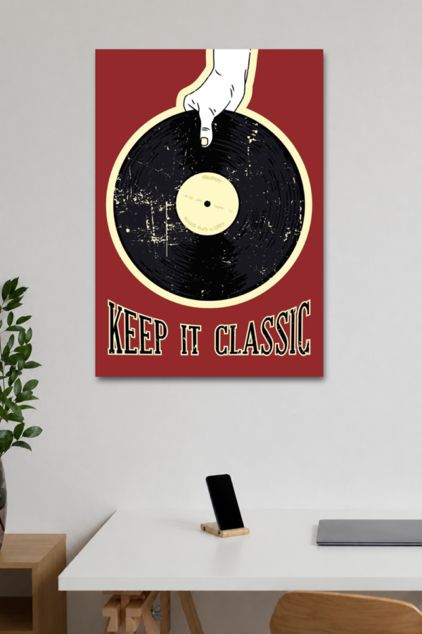 5 KEEP IT CLASSIC WALL POSTER