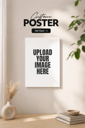 file_00000000a23c7207a42145df33028fa6 Customise Your Wall Poster